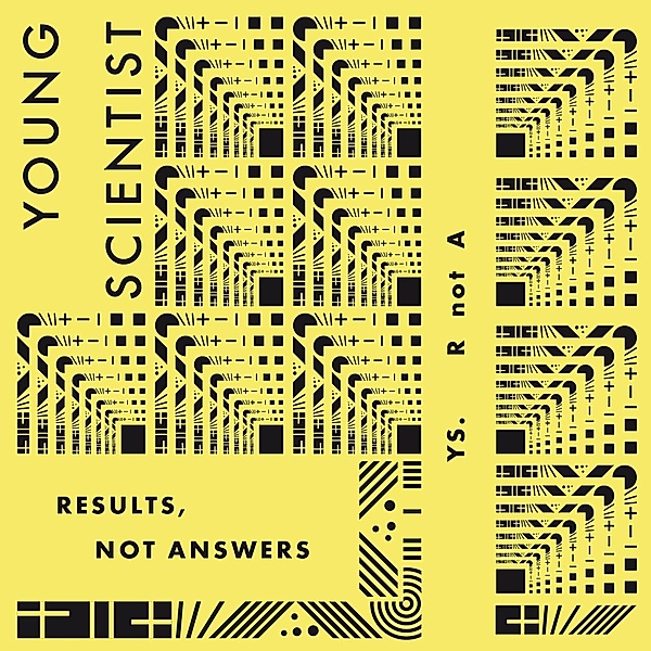 Results, Not Answers, Young Scientist