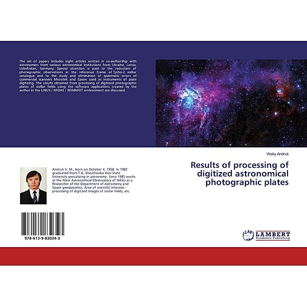 Results of processing of digitized astronomical photographic plates, Vitaliy Andruk