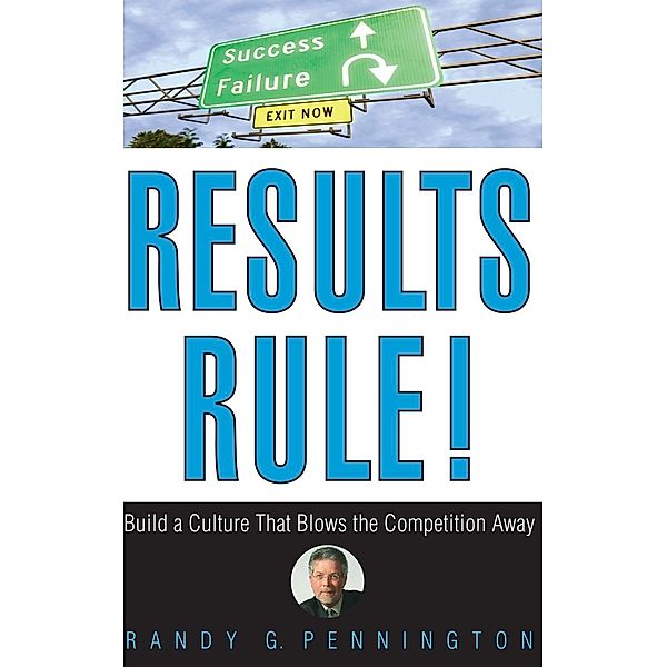 Results Rule!, Randy Pennington