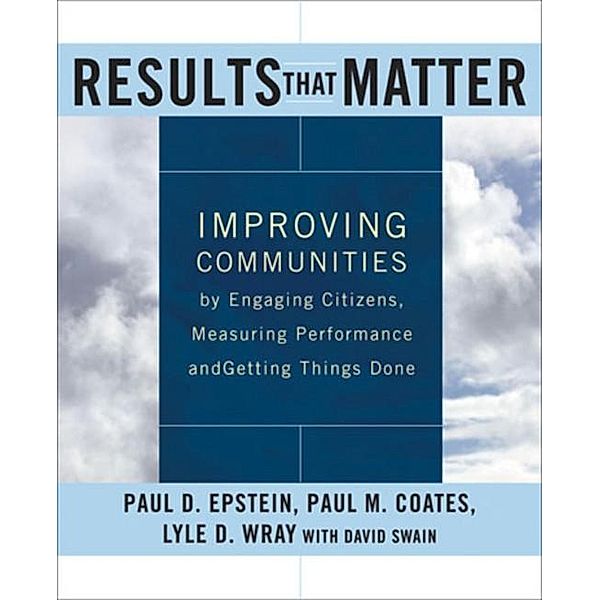 Results that Matter, Paul D. Epstein, Paul M. Coates, Lyle D. Wray, David Swain