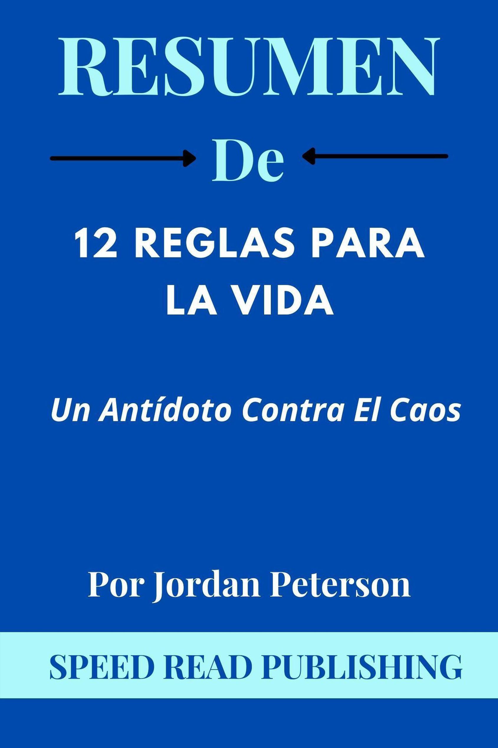 Renacimiento estante Asentar Resumen De 12 Reglas Para La Vida Por Jordan Peterson Un Antídoto Contra El  Caos eBook v. Speed Read Publishing | Weltbild