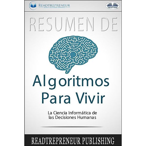 Resumen De Algoritmos Para Vivir, Readtrepreneur Publishing