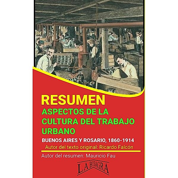 Resumen de Aspectos de la Cultura del Trabajo Urbano (RESÚMENES UNIVERSITARIOS) / RESÚMENES UNIVERSITARIOS, Mauricio Enrique Fau