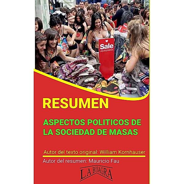 Resumen de Aspectos Políticos de la Sociedad de Masas (RESÚMENES UNIVERSITARIOS) / RESÚMENES UNIVERSITARIOS, Mauricio Enrique Fau