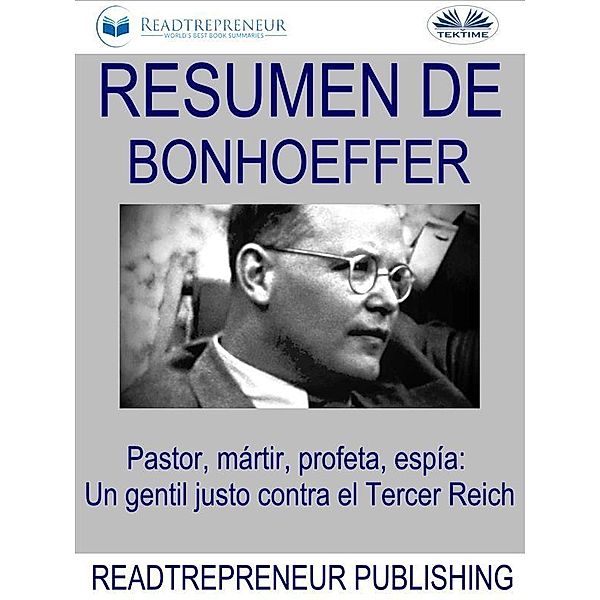 Resumen De Bonhoeffer, Readtrepreneur Publishing