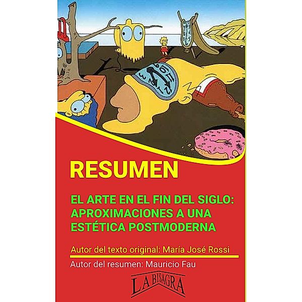 Resumen de El Arte en el fin de Siglo (RESÚMENES UNIVERSITARIOS) / RESÚMENES UNIVERSITARIOS, Mauricio Enrique Fau