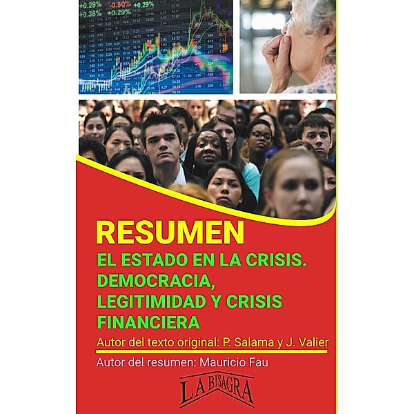 Resumen de El Estado en la Crisis. Democracia, Legitimidad y Crisis Financiera (RESÚMENES UNIVERSITARIOS) / RESÚMENES UNIVERSITARIOS, Mauricio Enrique Fau