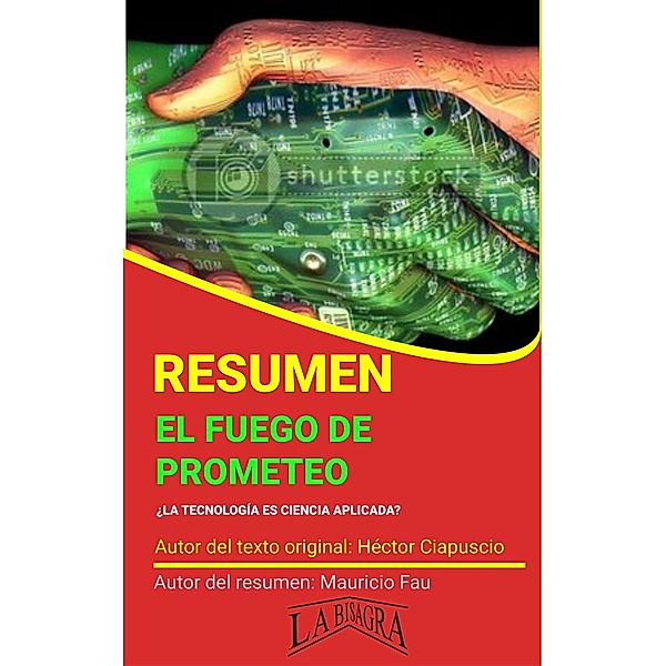 Resumen de El Fuego de Prometeo (RESÚMENES UNIVERSITARIOS) / RESÚMENES UNIVERSITARIOS, Mauricio Enrique Fau