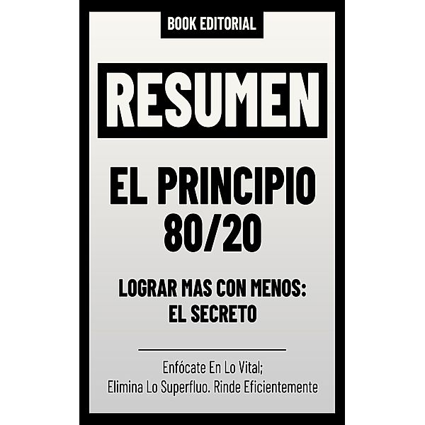 Resumen De El Principio 80/20, Book Editorial