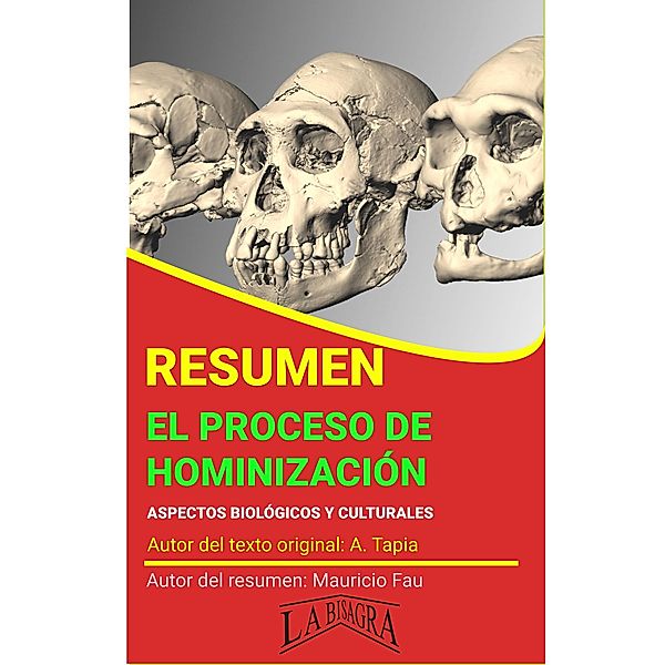 Resumen de El Proceso de Hominización (RESÚMENES UNIVERSITARIOS) / RESÚMENES UNIVERSITARIOS, Mauricio Enrique Fau