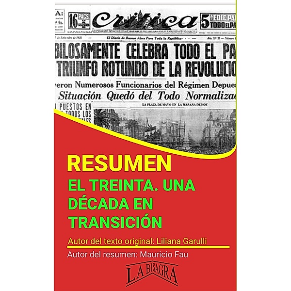 Resumen de El Treinta. Una Década de Transición (RESÚMENES UNIVERSITARIOS) / RESÚMENES UNIVERSITARIOS, Mauricio Enrique Fau