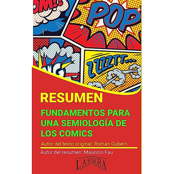 Resumen de Fundamentos Para una Semiología de los Comics (RESÚMENES UNIVERSITARIOS) / RESÚMENES UNIVERSITARIOS, Mauricio Enrique Fau