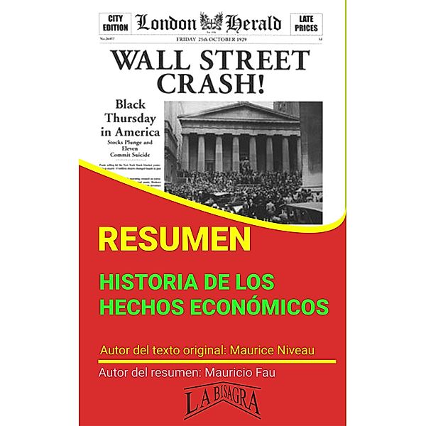 Resumen de Historia de los Hechos Económicos de Maurice Niveau (RESÚMENES UNIVERSITARIOS) / RESÚMENES UNIVERSITARIOS, Mauricio Enrique Fau