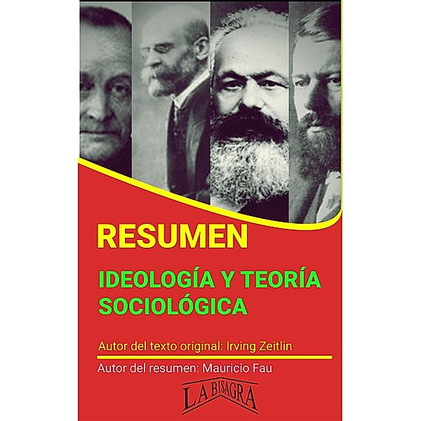 Resumen de Ideología y Teoría Sociológica de Irving Zeitlin (RESÚMENES UNIVERSITARIOS) / RESÚMENES UNIVERSITARIOS, Mauricio Enrique Fau