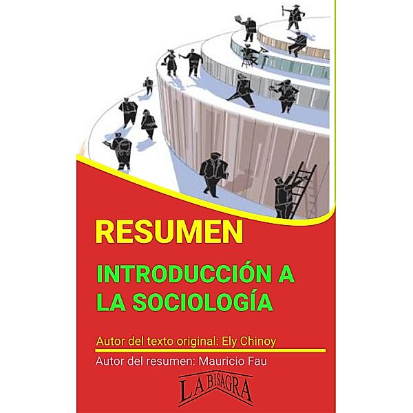 Resumen de Introducción a la Sociología de Ely Chinoy (RESÚMENES UNIVERSITARIOS) / RESÚMENES UNIVERSITARIOS, Mauricio Enrique Fau