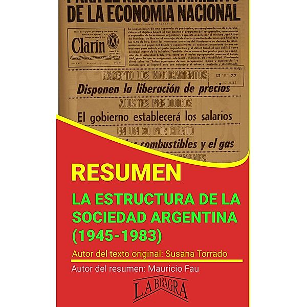 Resumen de La Estructura de la Sociedad Argentina (1945-1983) / RESÚMENES UNIVERSITARIOS, Mauricio Enrique Fau