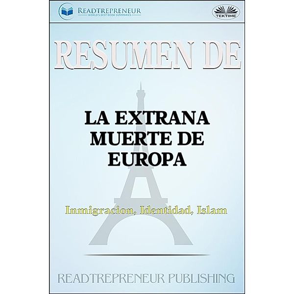 Resumen De La Extraña Muerte De Europa, Readtrepreneur Publishing