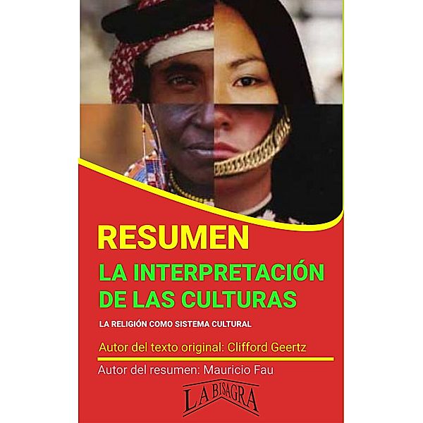 Resumen de La Interpretación de las Culturas de Clifford Geertz (RESÚMENES UNIVERSITARIOS) / RESÚMENES UNIVERSITARIOS, Mauricio Enrique Fau