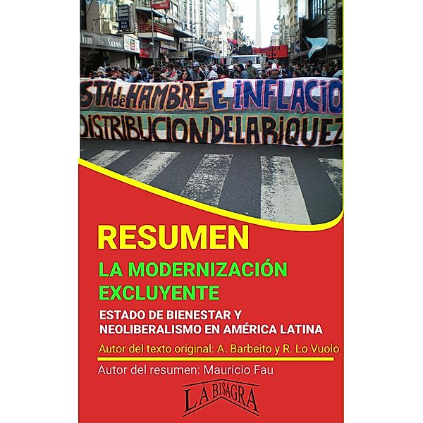 Resumen de La Modernización Excluyente (RESÚMENES UNIVERSITARIOS) / RESÚMENES UNIVERSITARIOS, Mauricio Enrique Fau
