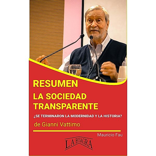 Resumen de La Sociedad Transparente (RESÚMENES UNIVERSITARIOS) / RESÚMENES UNIVERSITARIOS, Mauricio Enrique Fau