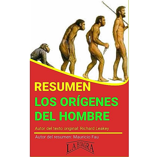 Resumen de Los Orígenes del Hombre de Richard Leakey (RESÚMENES UNIVERSITARIOS) / RESÚMENES UNIVERSITARIOS, Mauricio Enrique Fau