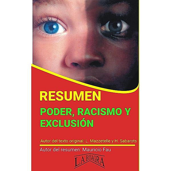 Resumen de Poder, Racismo y Exclusión (RESÚMENES UNIVERSITARIOS) / RESÚMENES UNIVERSITARIOS, Mauricio Enrique Fau