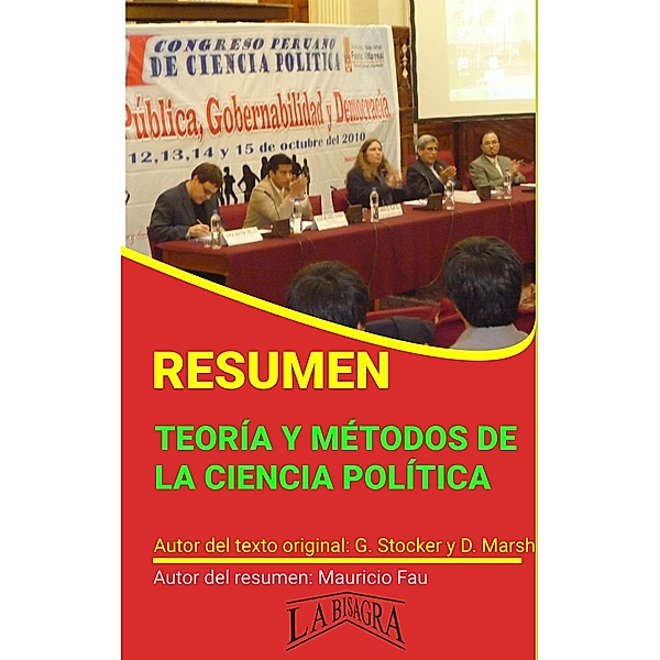 Resumen de Teoría y Métodos de la Ciencia Política (RESÚMENES UNIVERSITARIOS) / RESÚMENES UNIVERSITARIOS, Mauricio Enrique Fau
