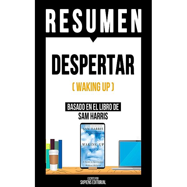 Resumen - Despertar (Waking Up), Sapiens Editorial