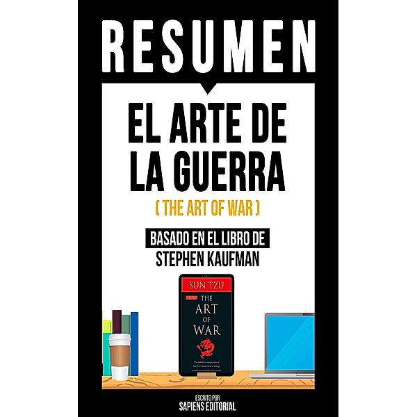 Resumen - El Arte De La Guerra (The Art Of War), Sapiens Editorial