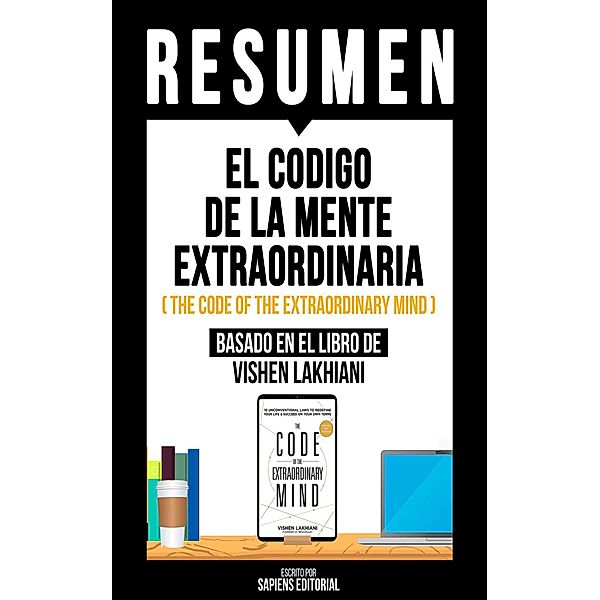 Resumen - El Codigo De La Mente Extraordinaria, Sapiens Editorial