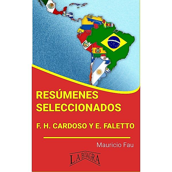 Resúmenes Seleccionados: F. H. Cardoso y E. Faletto / RESÚMENES SELECCIONADOS, Mauricio Enrique Fau