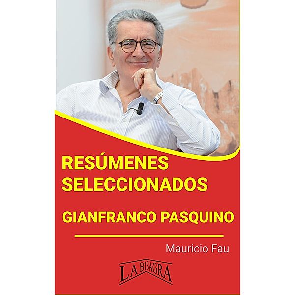 Resúmenes Seleccionados: Gianfranco Pasquino / RESÚMENES SELECCIONADOS, Mauricio Enrique Fau