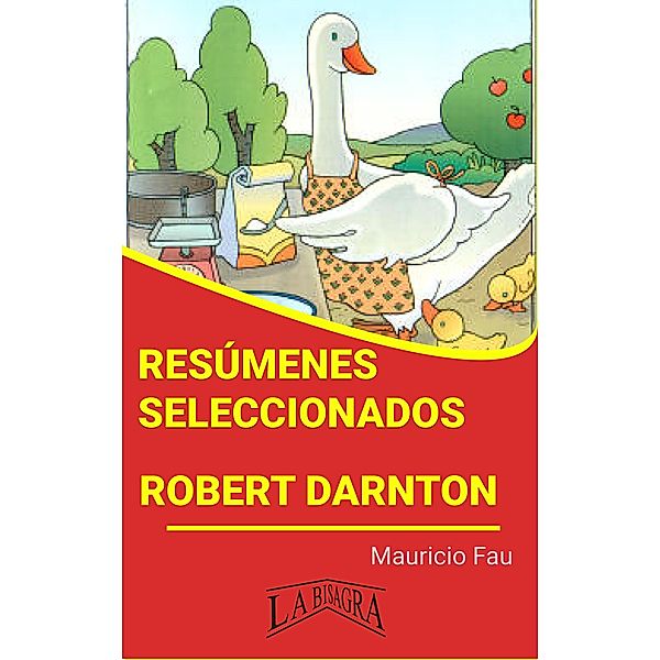 Resúmenes Seleccionados: Robert Darnton / RESÚMENES SELECCIONADOS, Mauricio Enrique Fau