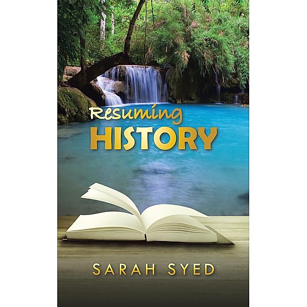 Resuming History, Sarah Syed