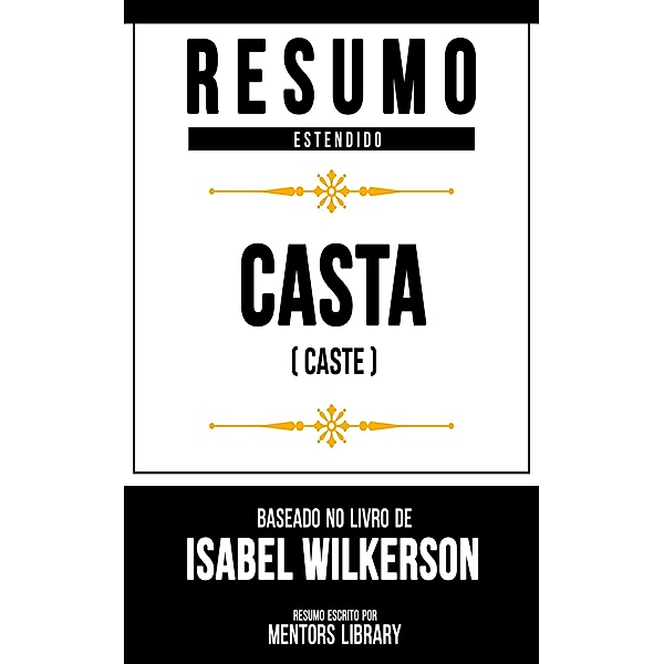 Resumo Estendido - Casta (Caste), Mentors Library