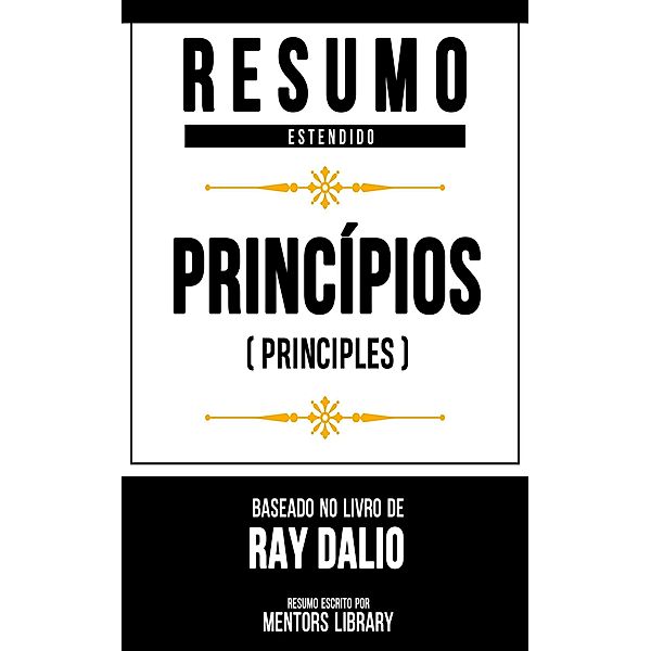 Resumo Estendido - Princípios (Principles), Mentors Library