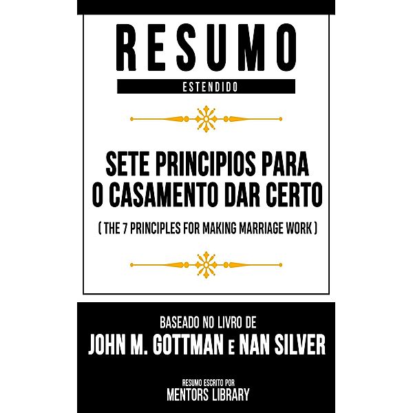 Resumo Estendido - Sete Principios Para O Casamento Dar Certo, Mentors Library