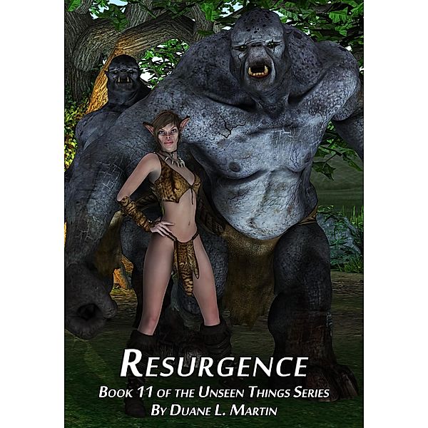 Resurgence (Unseen Things, #11) / Unseen Things, Duane L. Martin