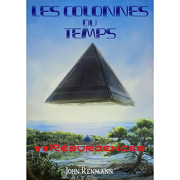 Résurgences / Les colonnes du temps Bd.2, John Renmann