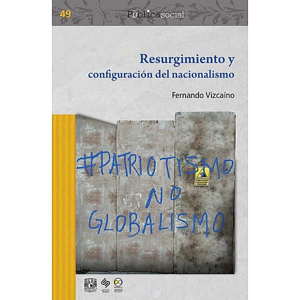 Resurgimiento y configuración del nacionalismo / Pública social Bd.49, Fernando Vizcaíno