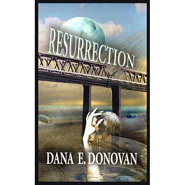 Resurreccion, Dana E. Donovan