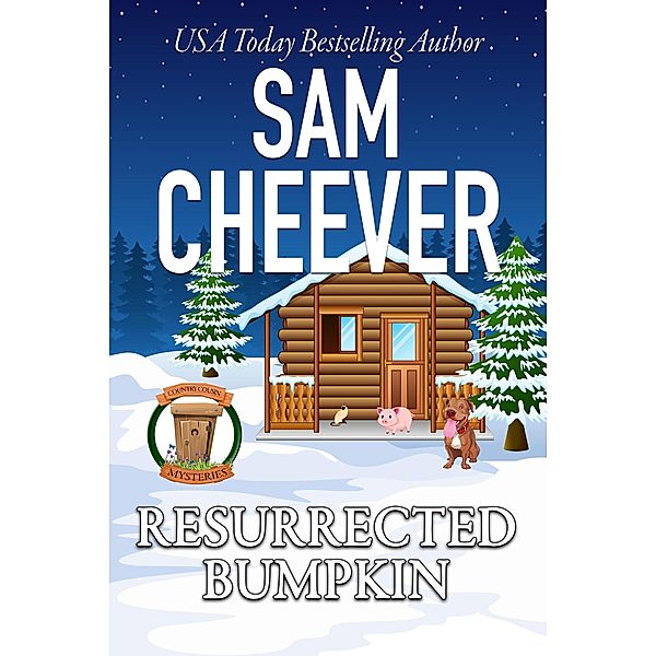 Resurrected Bumpkin (COUNTRY COUSIN MYSTERIES, #7) / COUNTRY COUSIN MYSTERIES, Sam Cheever