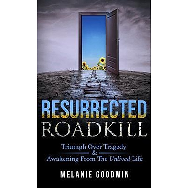 Resurrected Roadkill, Melanie Goodwin