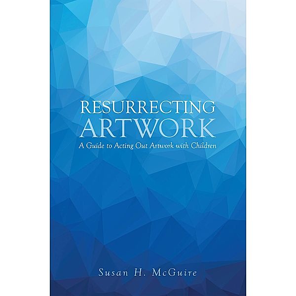 Resurrecting Artwork, Susan H. McGuire