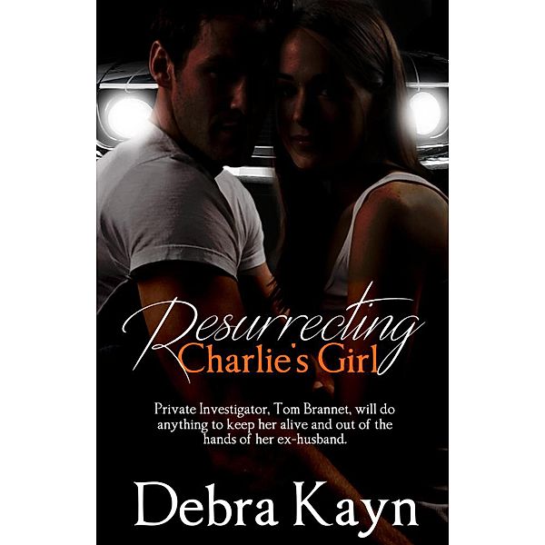 Resurrecting Charlie's Girl, Debra Kayn