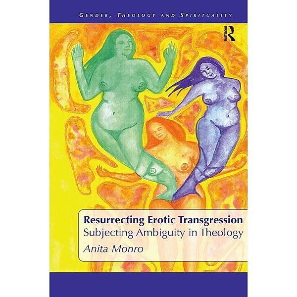 Resurrecting Erotic Transgression, Anita Monro