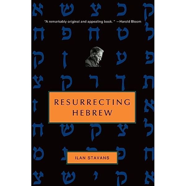 Resurrecting Hebrew / Jewish Encounters Series, Ilan Stavans