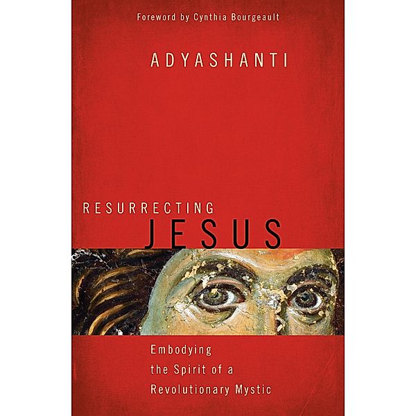 Resurrecting Jesus, Adyashanti