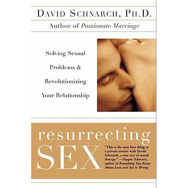Resurrecting Sex, David Schnarch, James Maddock