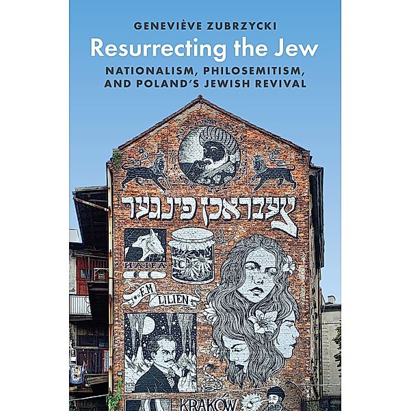 Resurrecting the Jew / Princeton Studies in Cultural Sociology Bd.16, Geneviève Zubrzycki